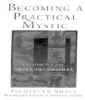 BECOMING A PRACTICAL MYSTIC